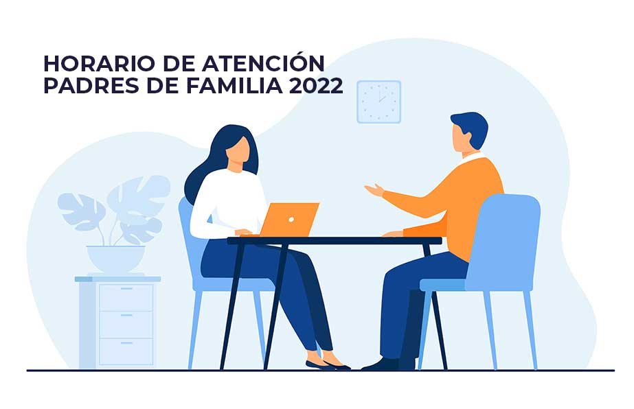 Horario de atención a padres de familia 2022